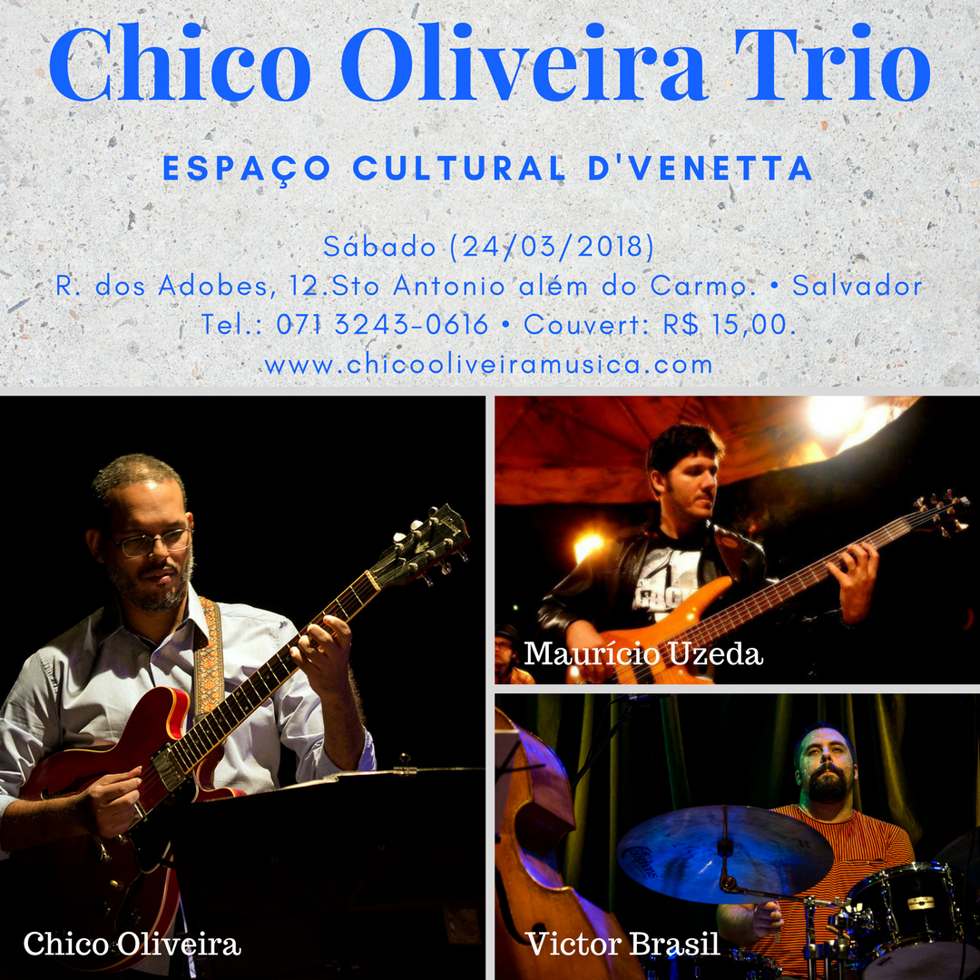 Chico Oliveira Trio no Espaço Dvenetta - Mauricio Uzeda - Victor Brasil 20180324