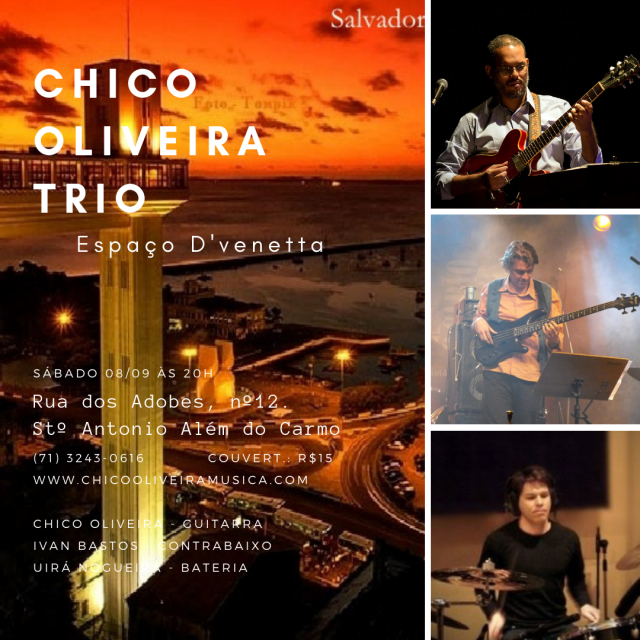 Chico Oliveira Trio no D'Venetta - Com Ivan Bastos e Uirá Nogueira